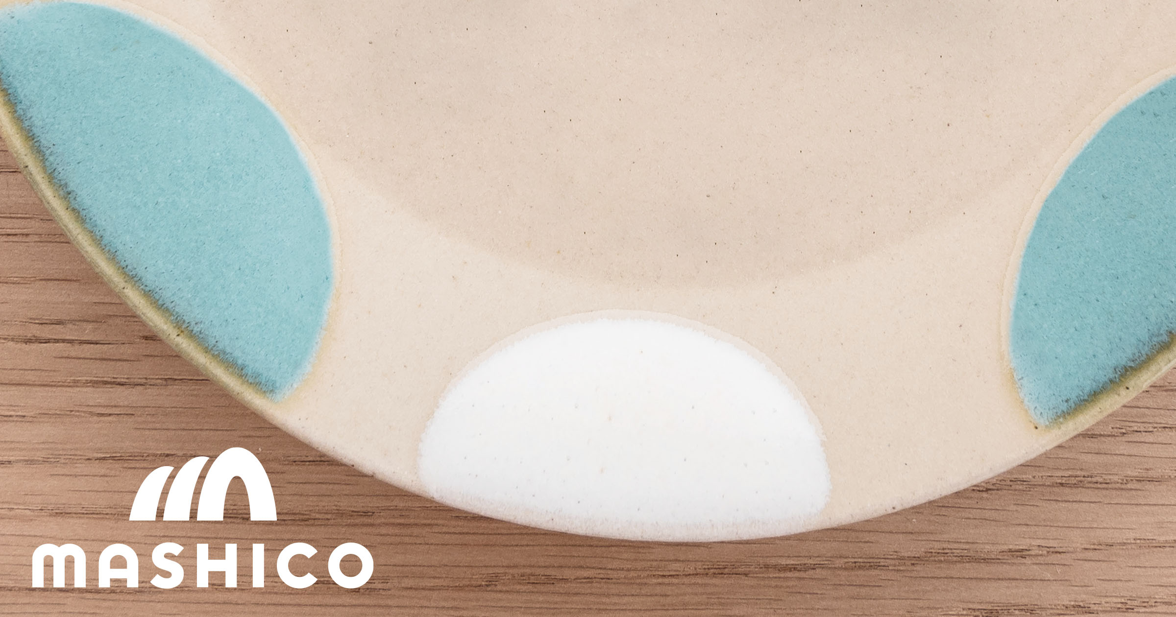 OUR BRAND | MASHICO（マシコ）